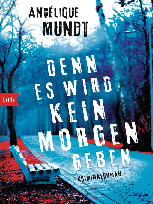 Title details for Denn es wird kein Morgen geben by Angélique Mundt - Available